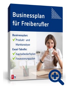Businessplan für Freiberufler Beschreibung & Finanzplanung für die Selbständigkeit in freien Berufen