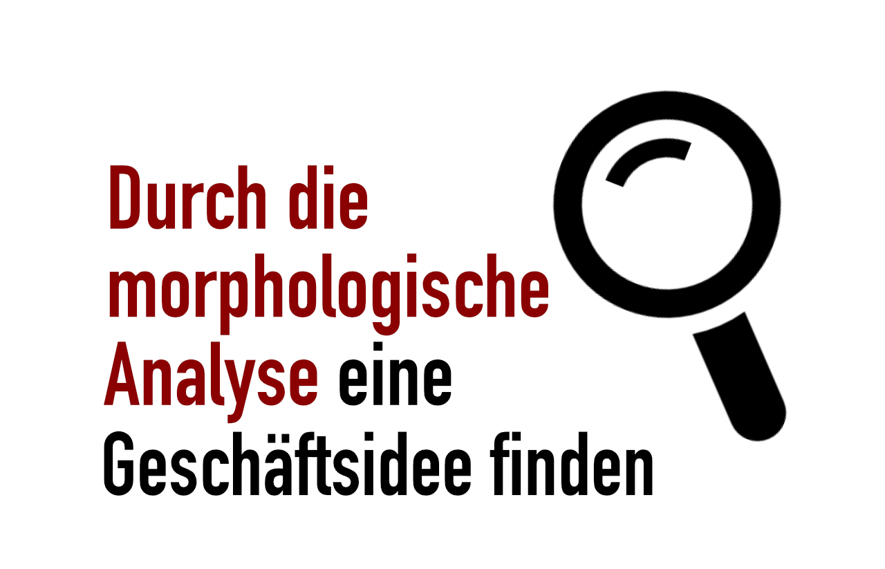 Morphologischer Kasten - Analyse Vorgehensweise Schritte - Beispiel