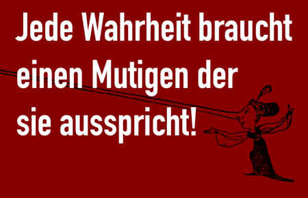 Text: Jeder wahrheit braucht einen mutigen der Sie ausspricht. Hier: Notlügen, Ausreden bei Unternehmern.